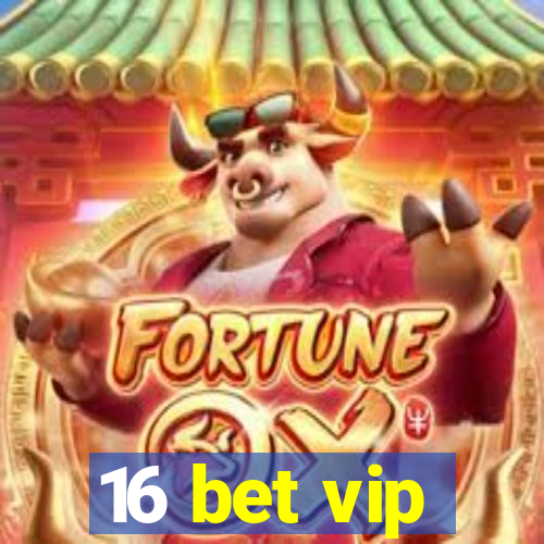 16 bet vip