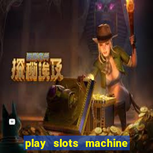 play slots machine for free