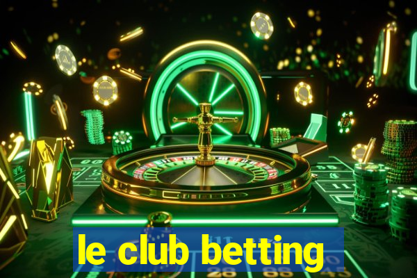 le club betting