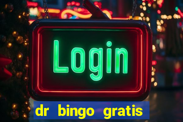 dr bingo gratis show ball