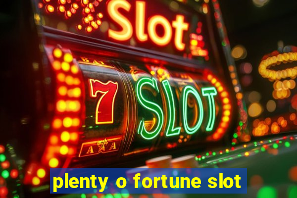 plenty o fortune slot