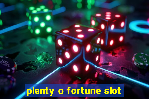 plenty o fortune slot