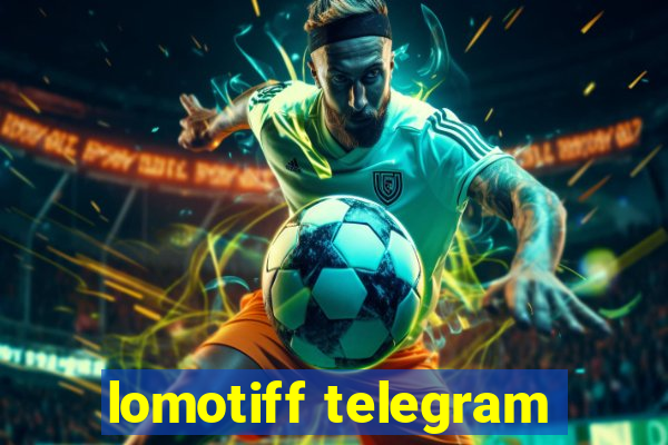 lomotiff telegram