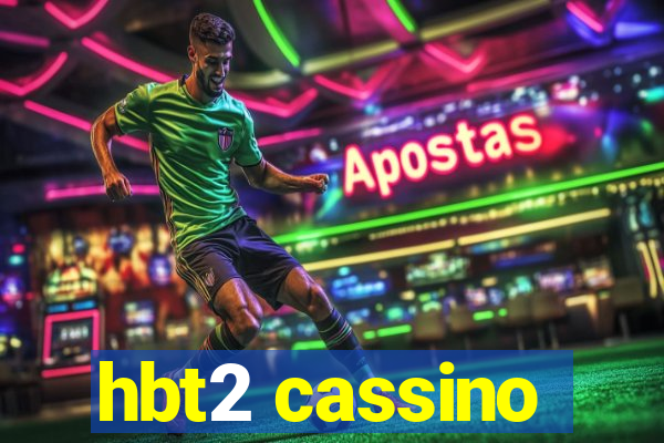 hbt2 cassino