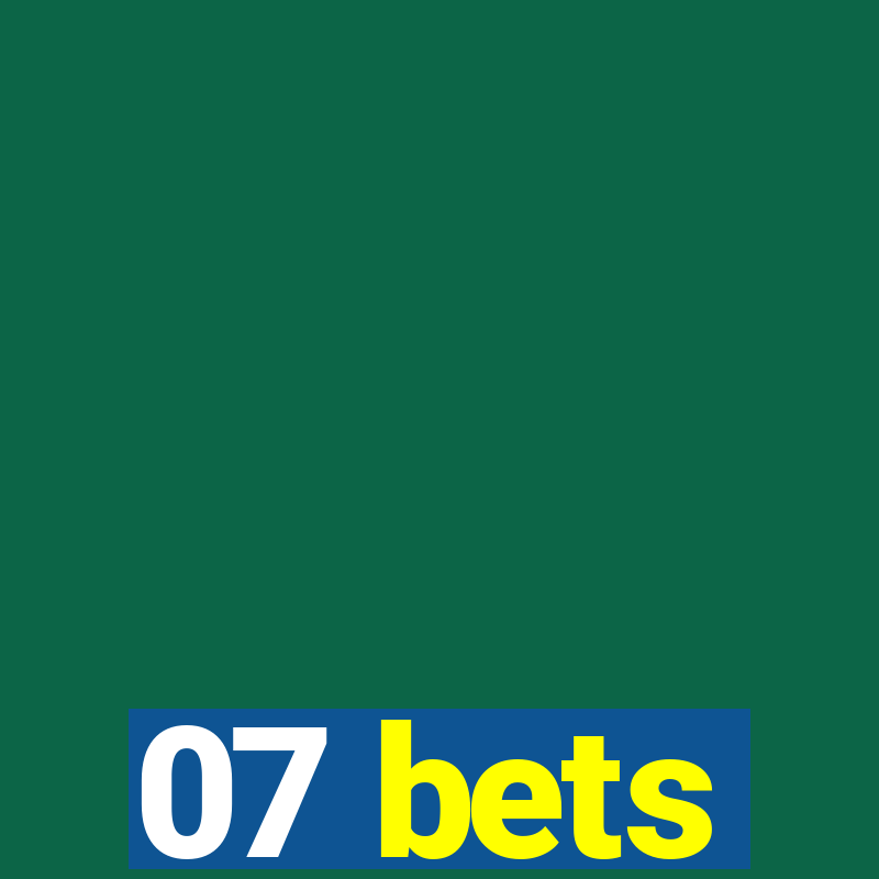 07 bets