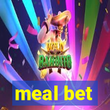 meal bet