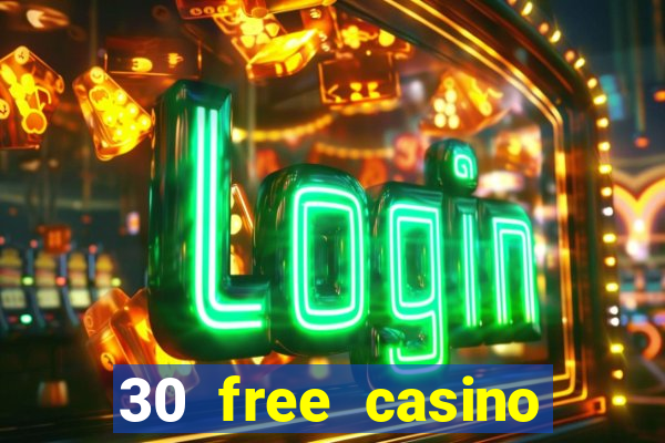 30 free casino slot games