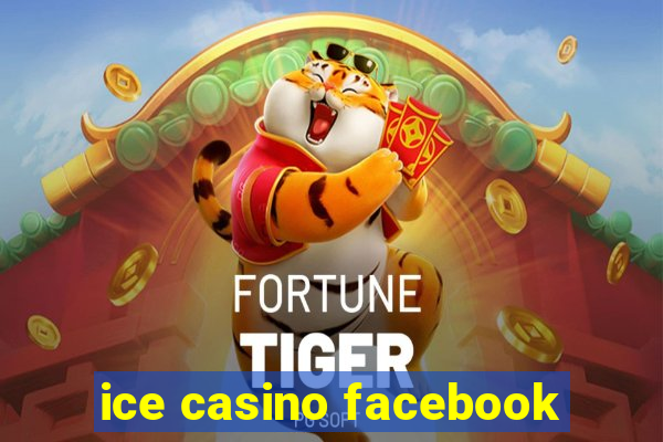 ice casino facebook