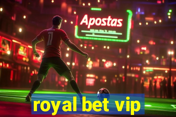 royal bet vip