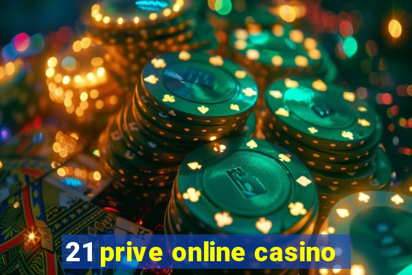 21 prive online casino