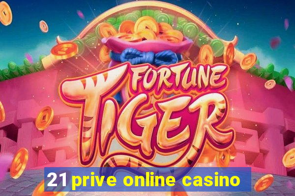 21 prive online casino