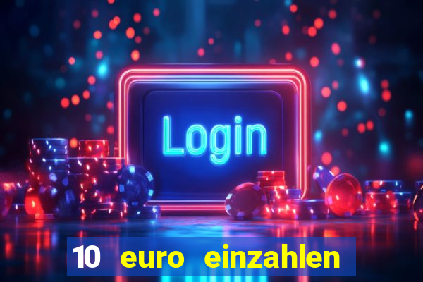 10 euro einzahlen 50 euro spielen casino