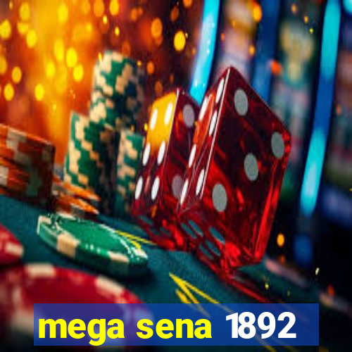 mega sena 1892