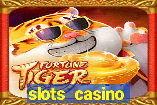 slots casino dinheiro real