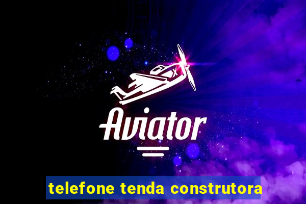 telefone tenda construtora