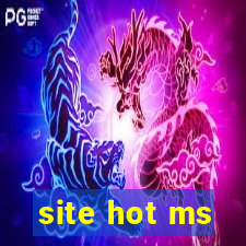 site hot ms