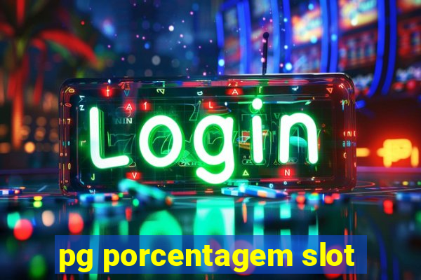 pg porcentagem slot