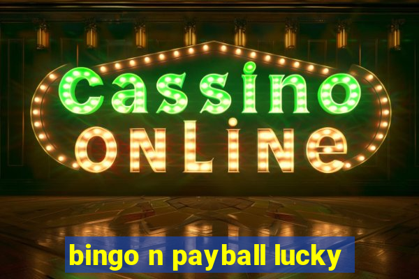 bingo n payball lucky