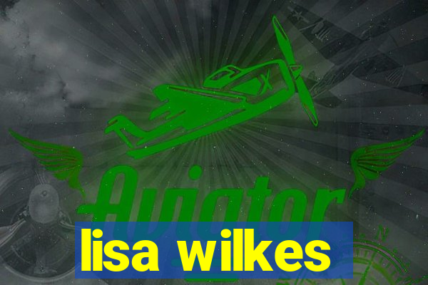 lisa wilkes