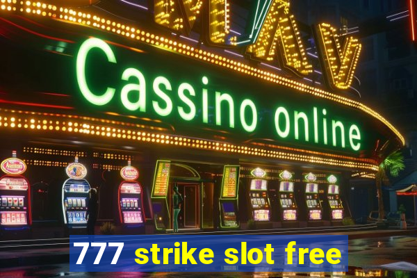 777 strike slot free