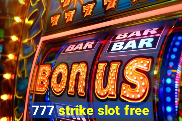 777 strike slot free