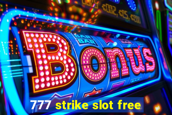 777 strike slot free