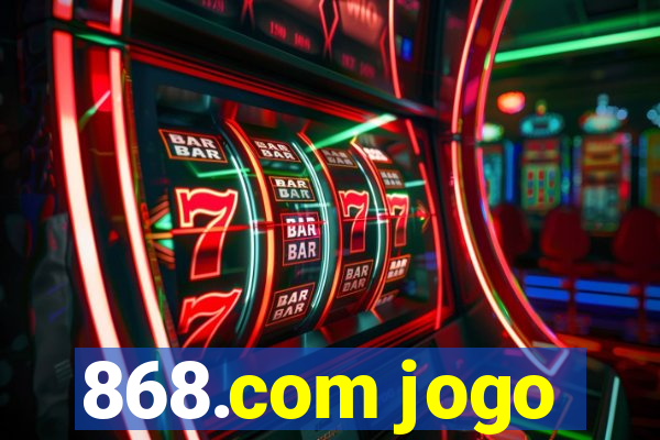 868.com jogo