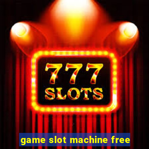 game slot machine free