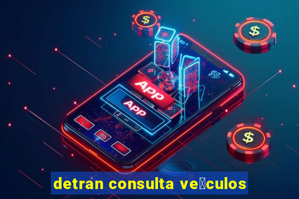 detran consulta ve铆culos