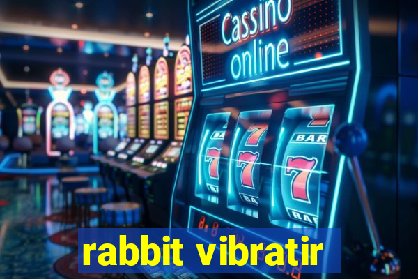 rabbit vibratir