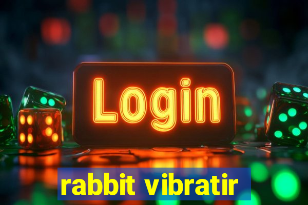 rabbit vibratir