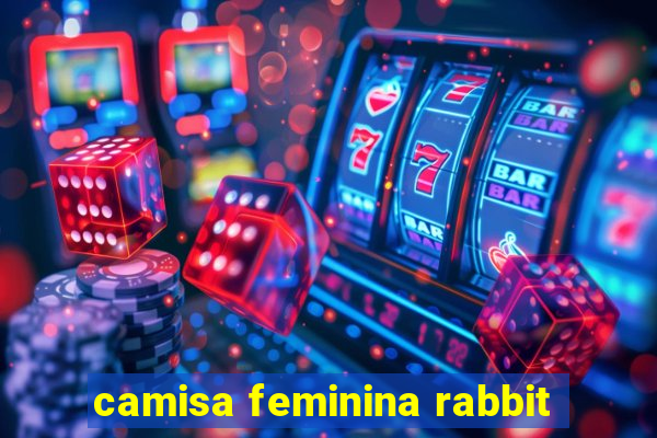 camisa feminina rabbit