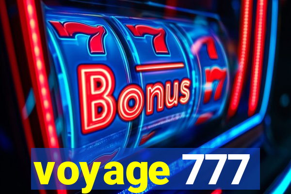 voyage 777