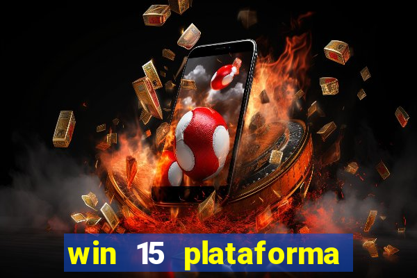 win 15 plataforma de jogos