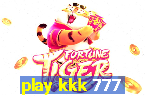 play kkk 777