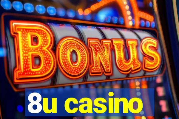 8u casino