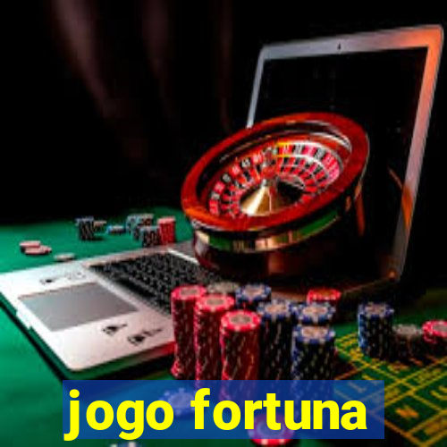 jogo fortuna