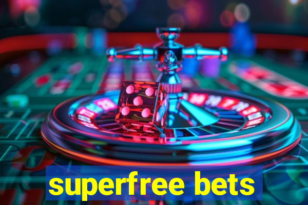 superfree bets