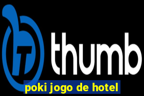 poki jogo de hotel