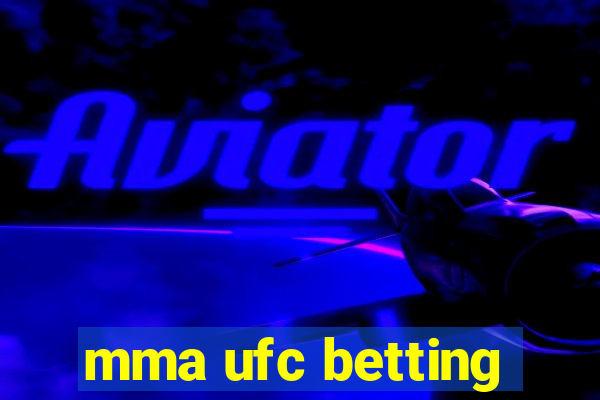 mma ufc betting