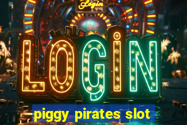 piggy pirates slot