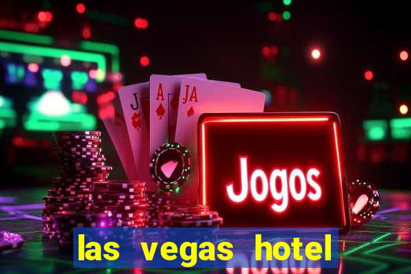 las vegas hotel and casinos