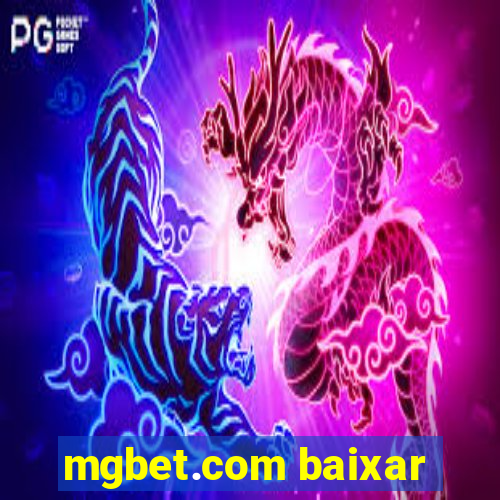 mgbet.com baixar