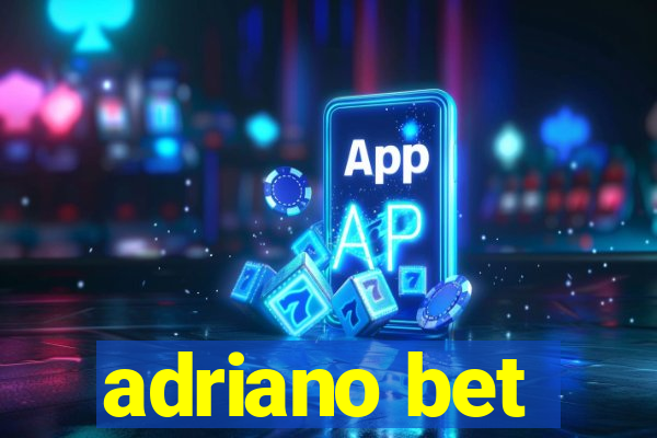 adriano bet