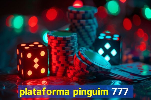 plataforma pinguim 777