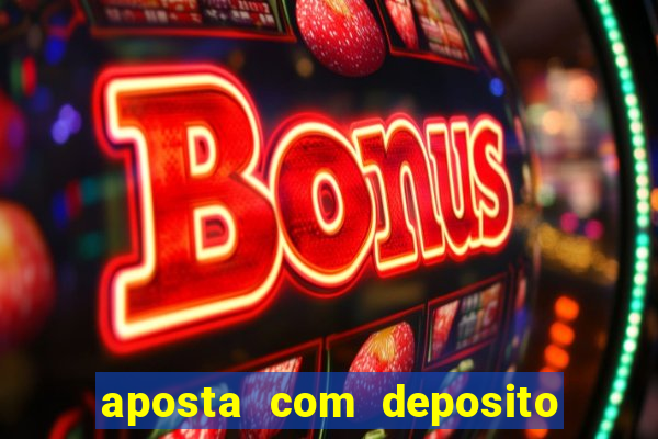 aposta com deposito de 1 real