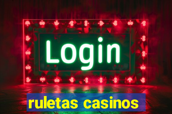 ruletas casinos