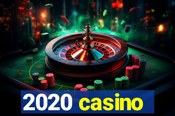 2020 casino