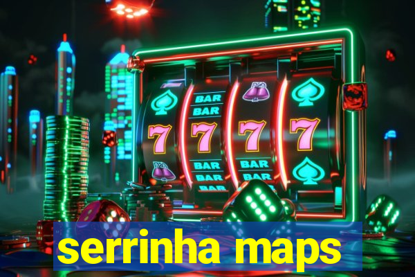 serrinha maps