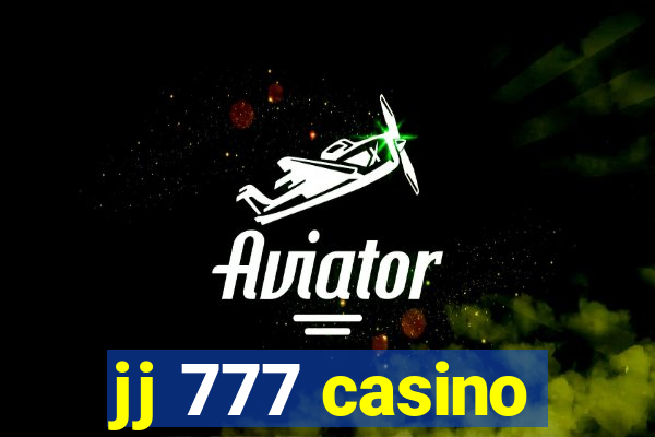 jj 777 casino